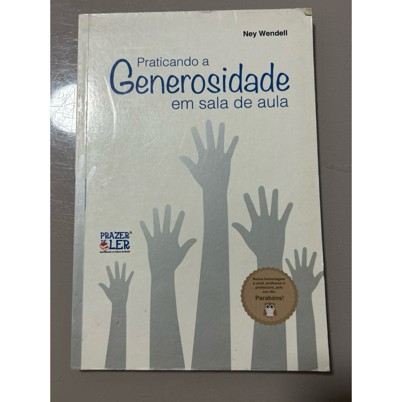 Praticando a Generosidade em Sala de Aula – Ney Wendell | Educação, Valores e Convivência Escolar