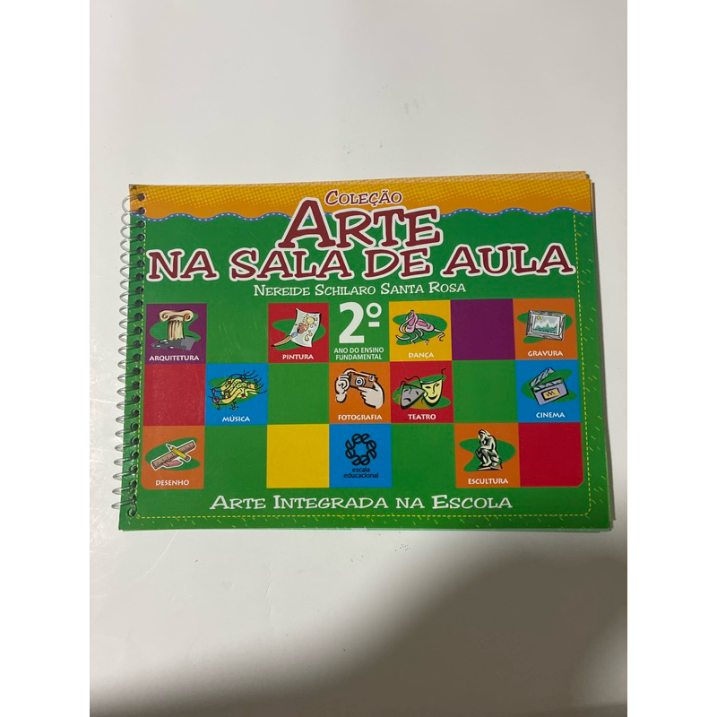 Arte na Sala de Aula 2º Ano Ensino Fundamental | Nereide Schilaro Santa Rosa | Escala Educacional