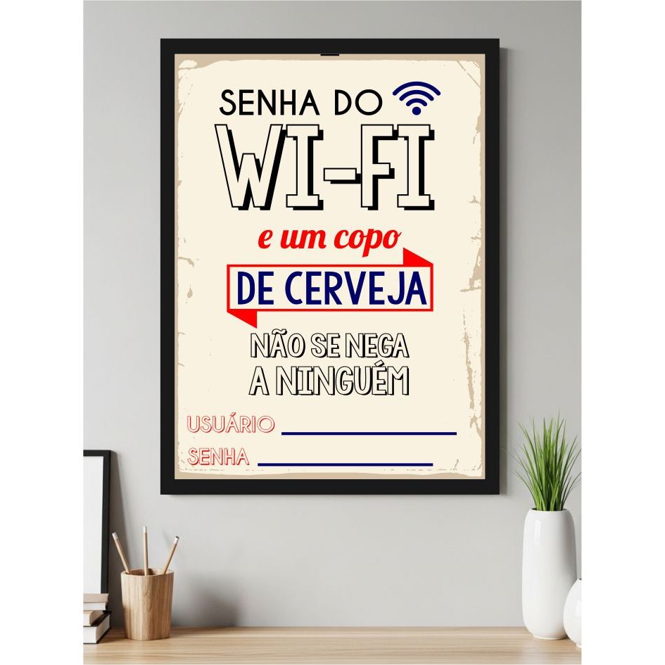 Quadro Decorativo Senha Do Wifi E Um Copo De Cerveja Não Se Nega A Ninguém Senha Engraçado