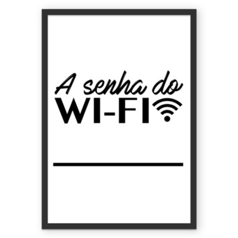 Placa Decorativa A Senha do Wi-fi