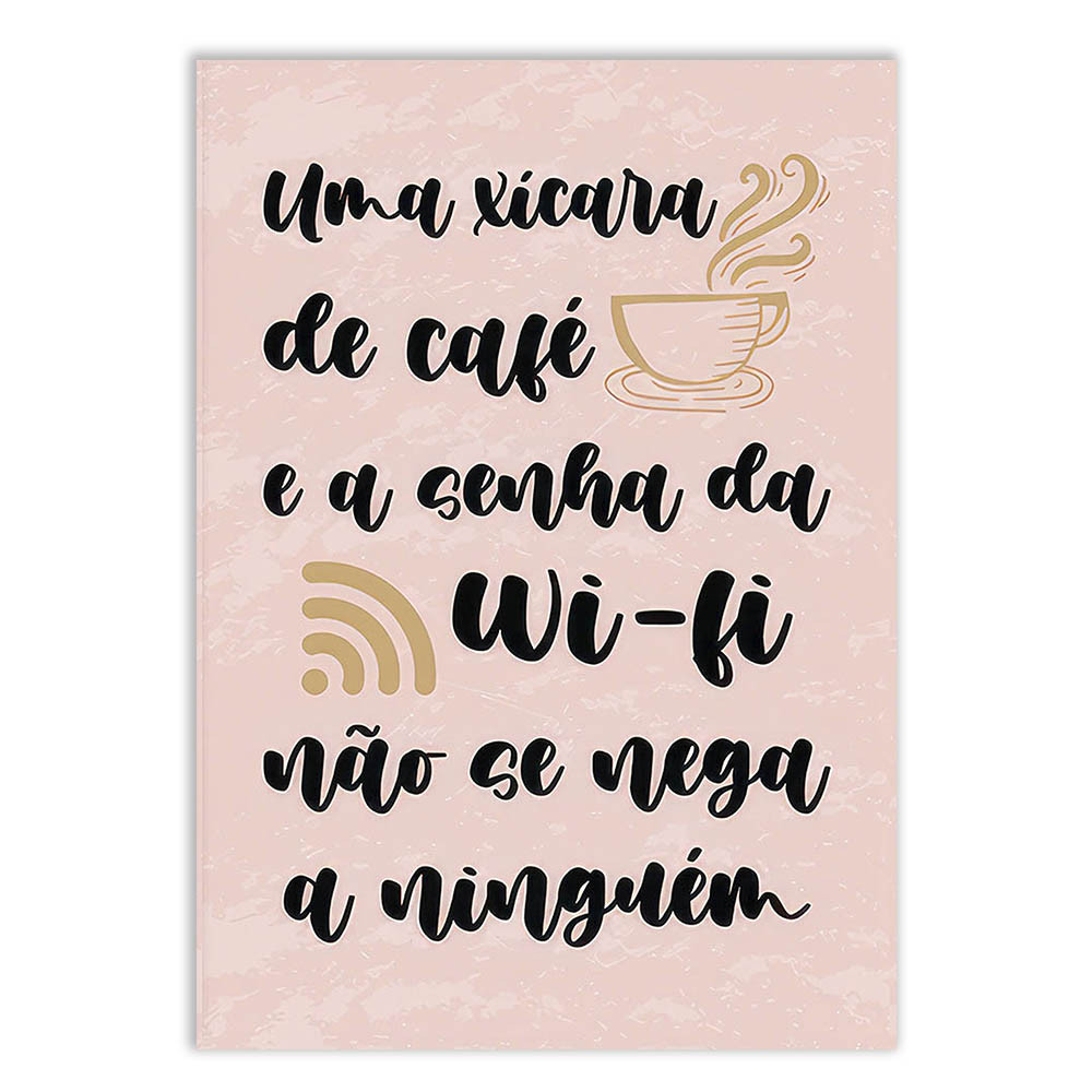 Placa Decorativa Engraçada Café E A Senha Do Wi-Fi Não Se Nega Decoração