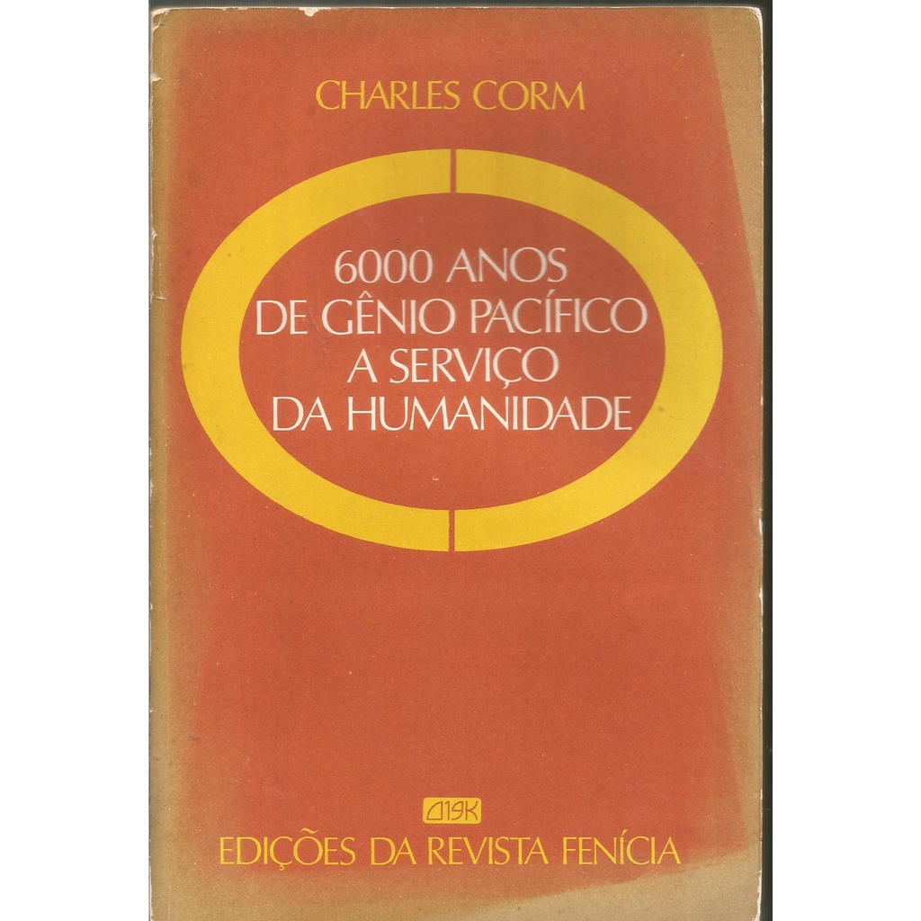 Livro: 6000 anos de génio pacífico a serviço da humanidade Autor Charles Corm