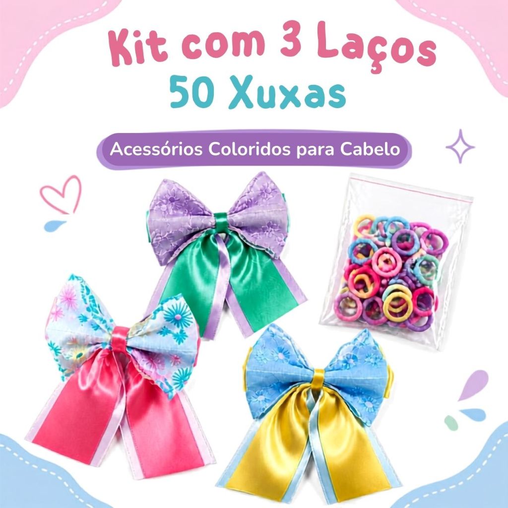 Kit 3 Laços Infantis Grandes + 50 Xuxinhas Coloridas Candy | Bico de Pato Bordado