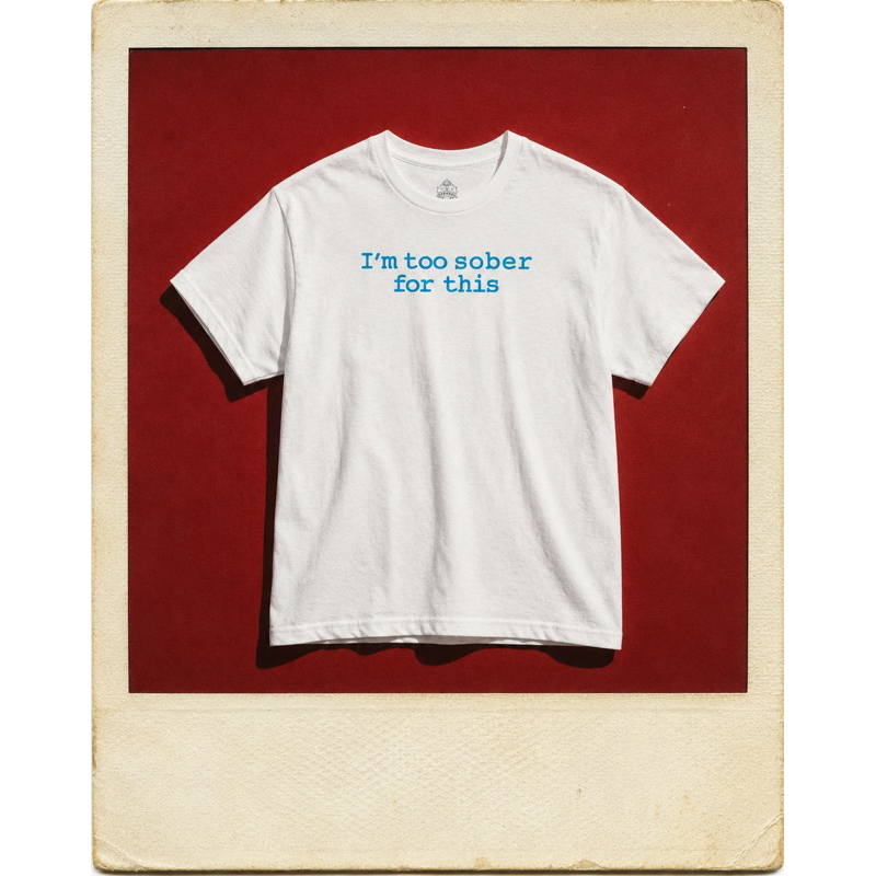 Camiseta I’m Too Sober for This