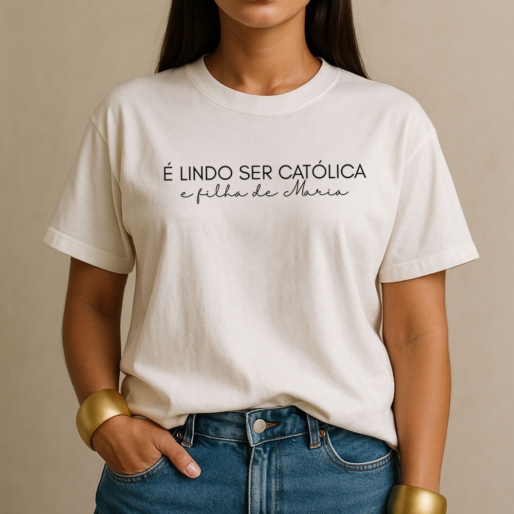 Camiseta Feminina 100% Algodão É Lindo Ser Católica E Filha De Maria Camisa Casual Conforto