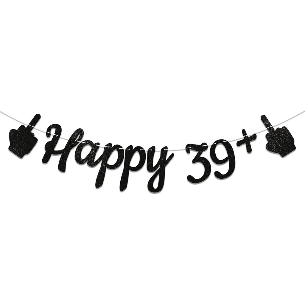 Happy 39+1 Banner, Cheers to 40 Years Banner, Middle Finger 40th Birthday Decorations, Funny 40th Birthday Party Decorat