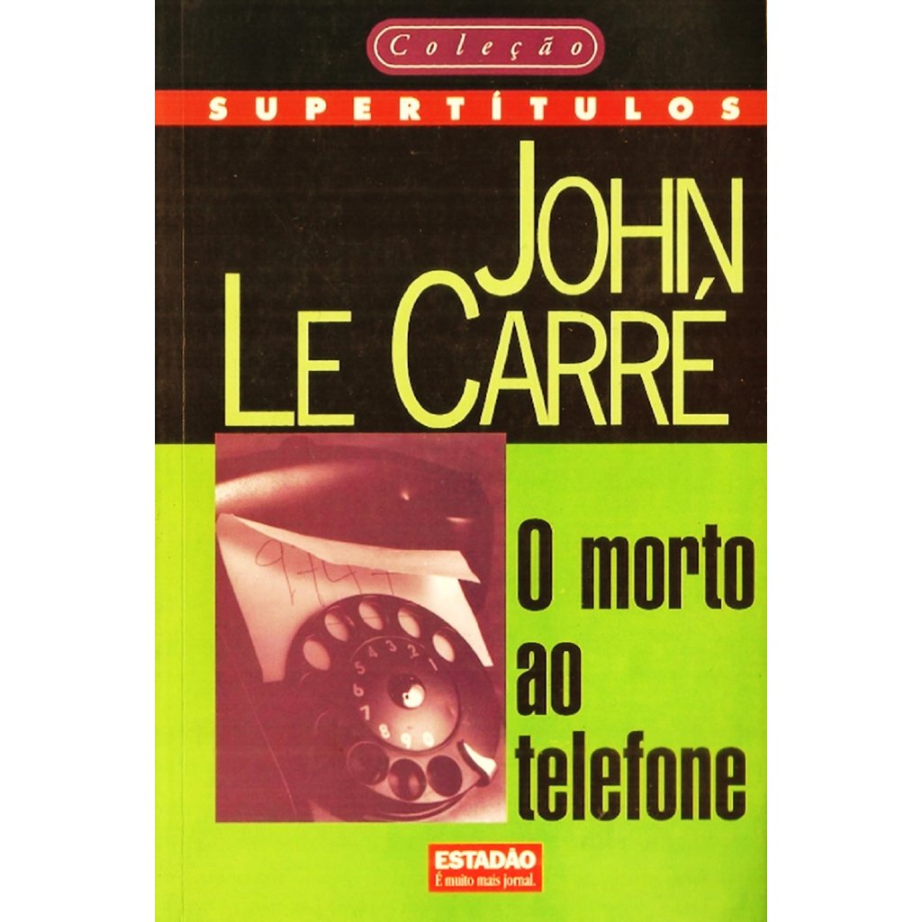 Livro O Morto ao Telefone - John Le Carré - literatura