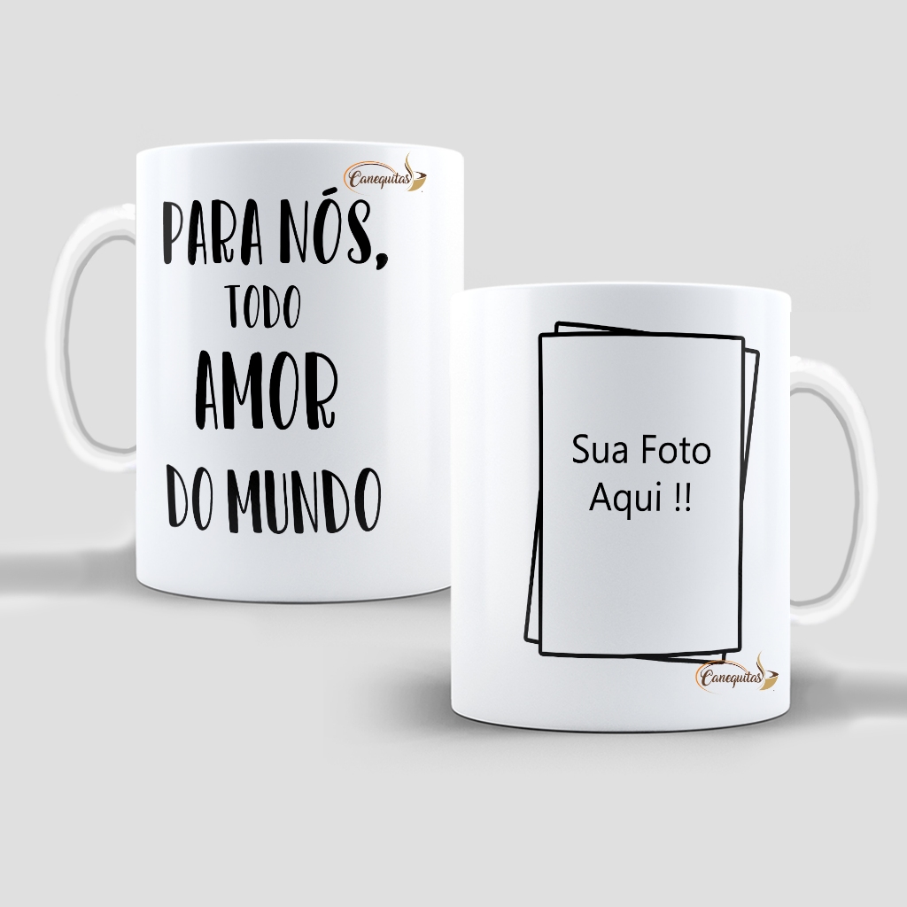 Caneca Para Casal Com Foto  Dia Dos Namorados  Xicara Todo O Amor do Mundo Cerâmica 325ml