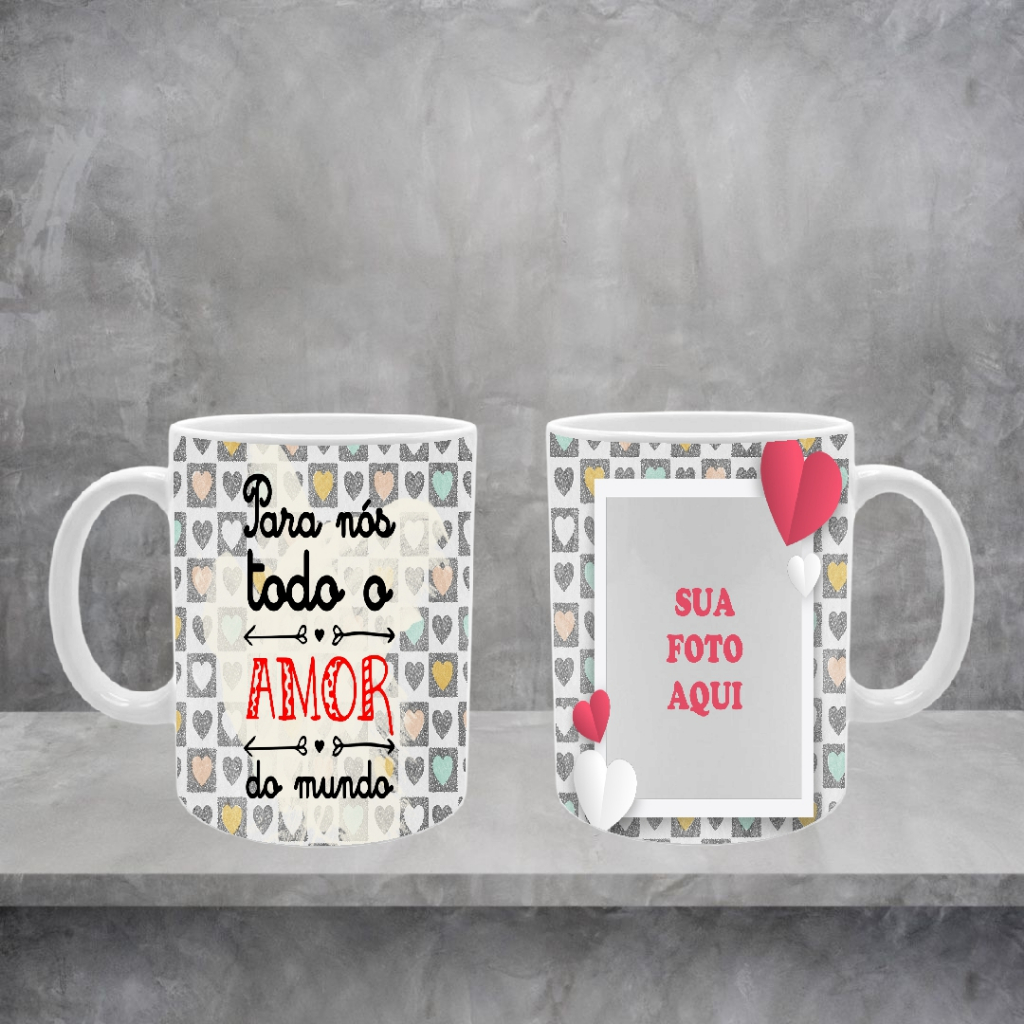 Caneca Namorados 7 - Para nós todo o amor do mundo - Com foto personalizada - Presentes - Datas Comemorativas -  325ml