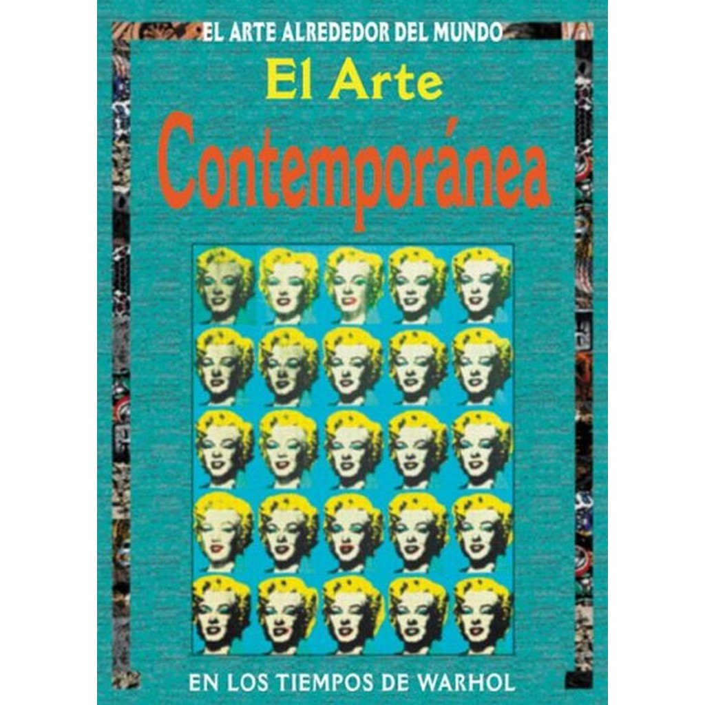 Livro: El arte alrededor del mundo - el arte contemporánea, en los tiempos de Warhol (Novo, Lacrado)