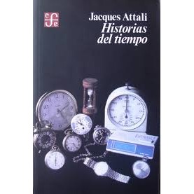 Historias Del Tiempo autor Jacques Attali