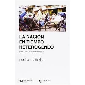 La nación en tiempo heterogéneo autor Partha Chatterjee