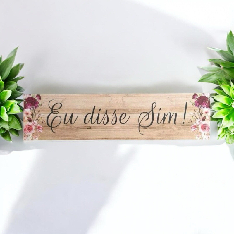 Placa Decoração Casamento Pré Wedding Eu disse Sim