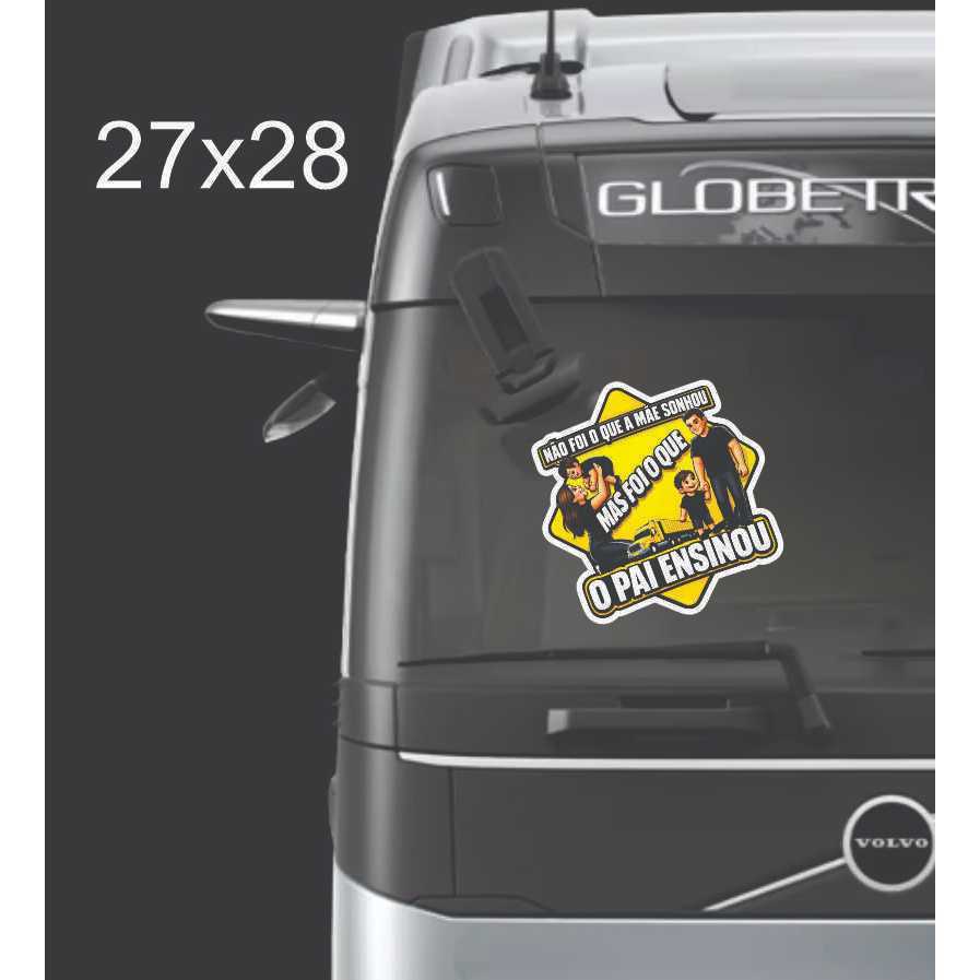 Adesivo Auto Colante para Caminhão - Frase O Pai Ensinou