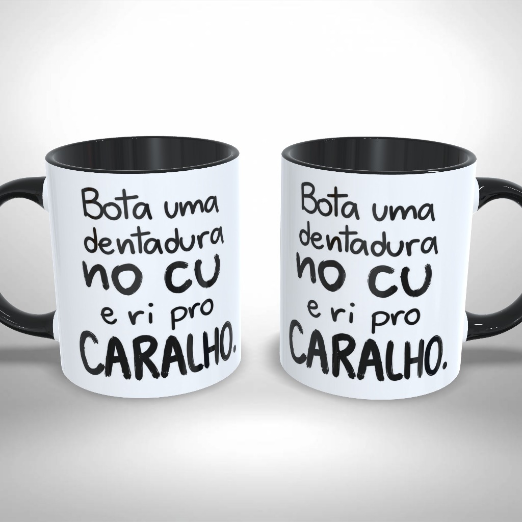 Caneca Personalizada Meme Dentadura no Coo e Ri Pro Cara