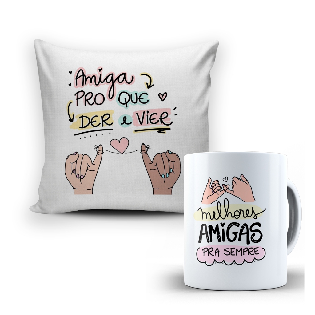 Kit Almofada + Caneca Amigas Pro Que Der e Vier