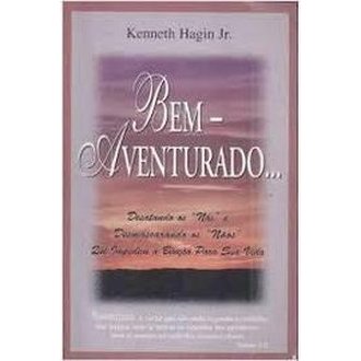 Bem-aventurado... autor Kenneth E. Hagin