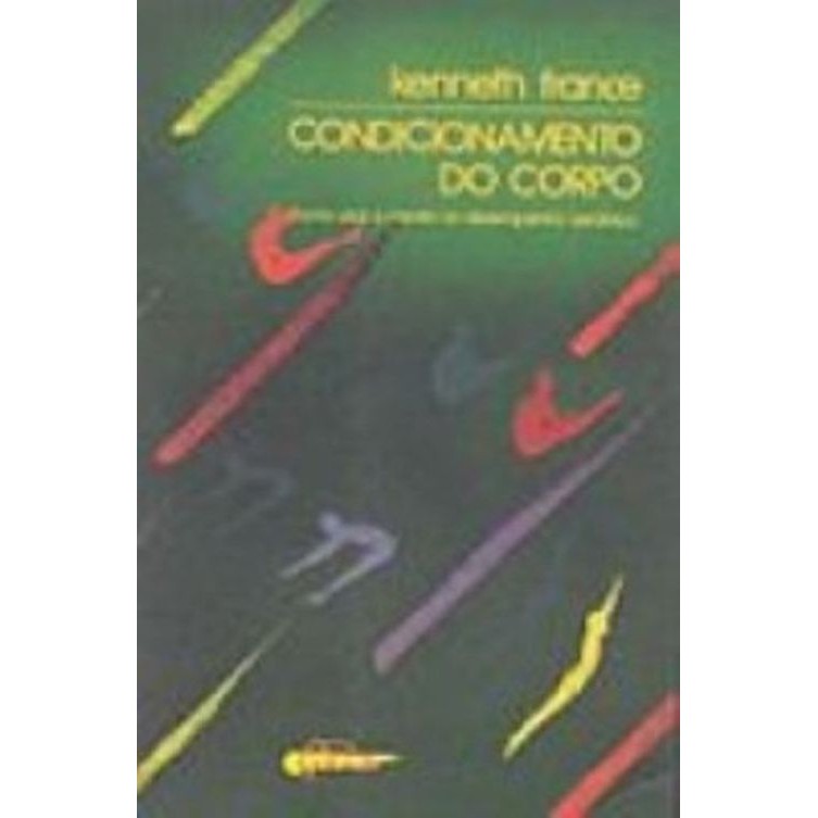 Livro: Condicionamento Do Corpo Autor: Kenneth France (Outlet)