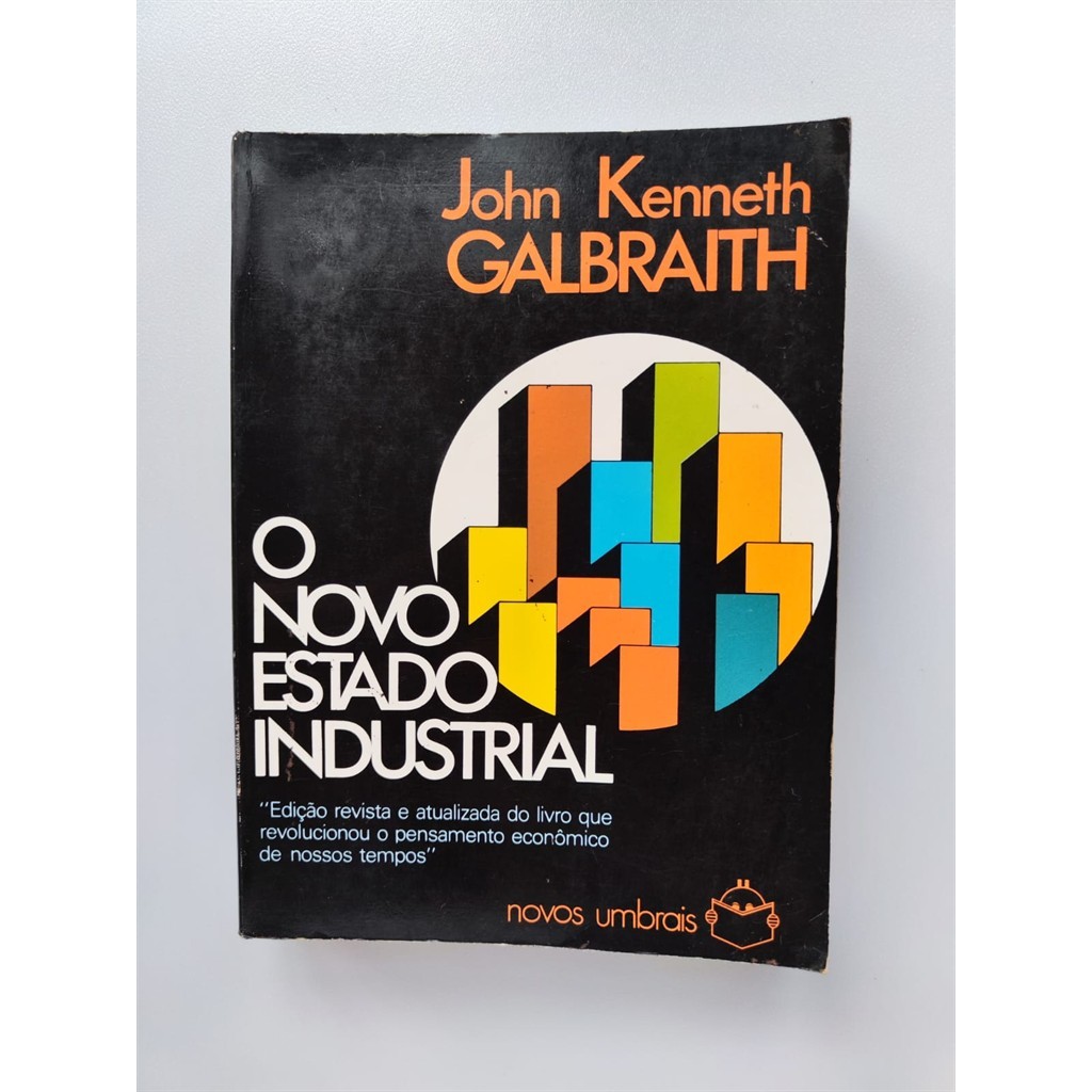 O novo estado industrial autor John Kenneth Galbraith