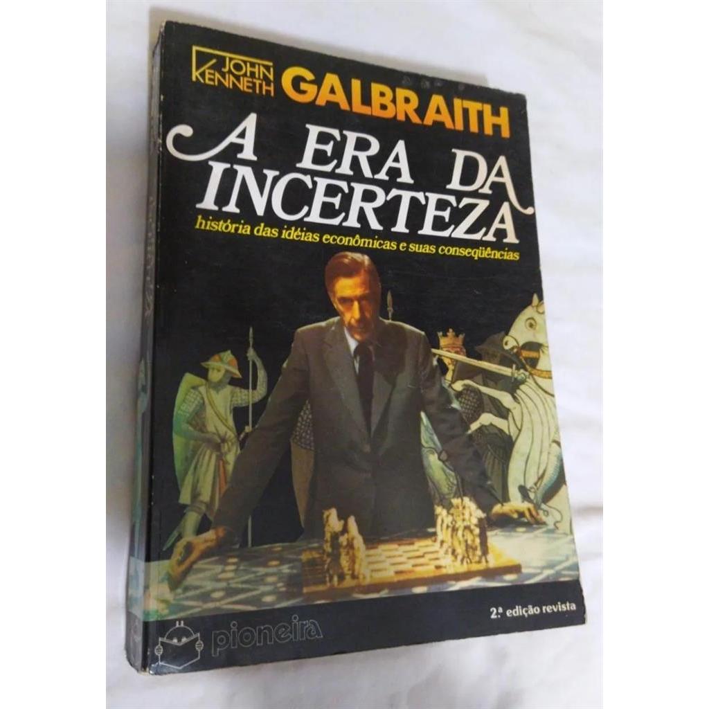 A Era da Incerteza- USADO autor John Kenneth Galbraith