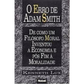 ERRO DE ADAM SMITH – Autor: Kenneth Lux *Usado*