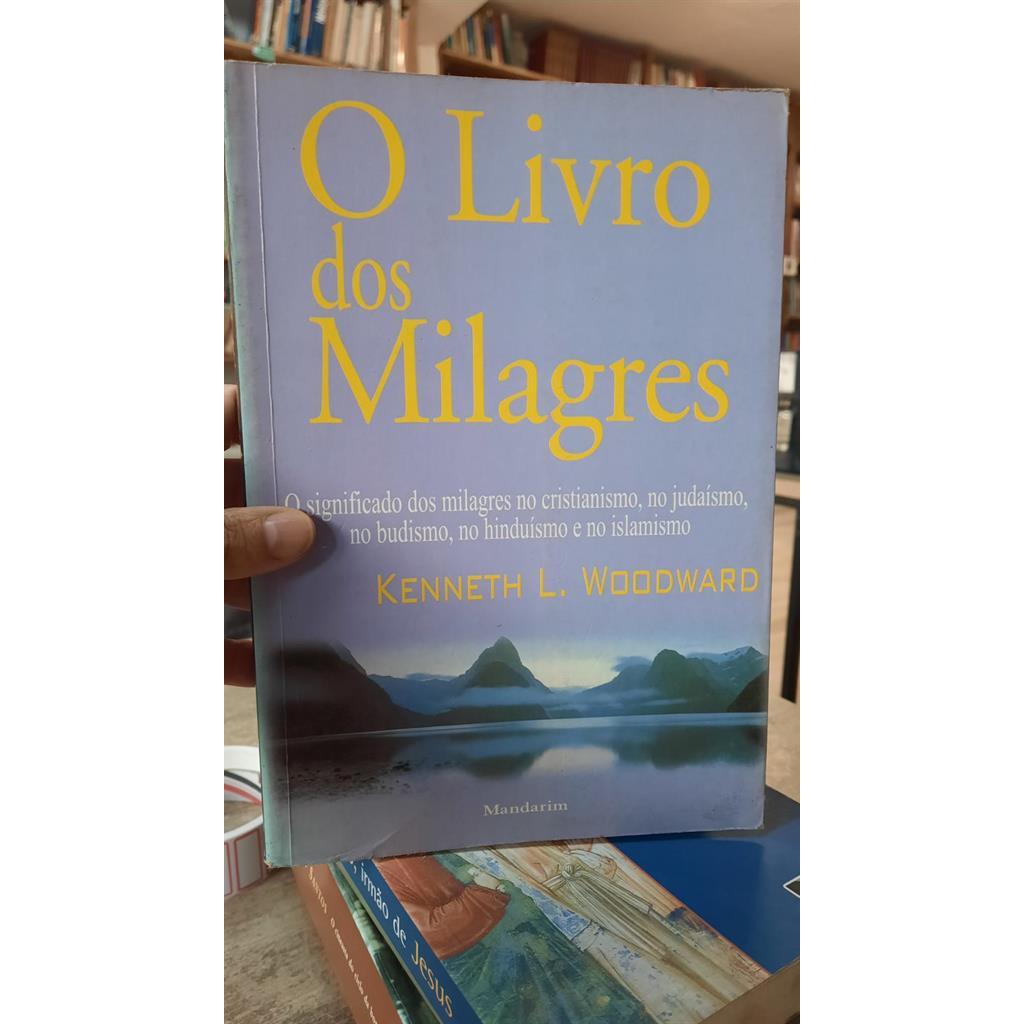 O Livro dos Milagres autor Kenneth L. Woodward