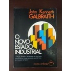 O Novo Estado Industrial autor John Kenneth Galbraith