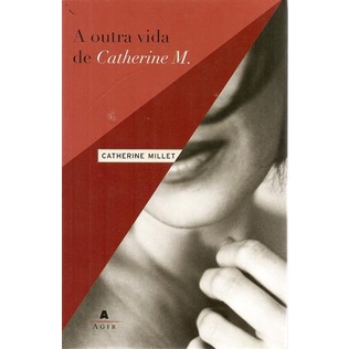 A Outra Vida de Catherine M. de Catherine Millet
