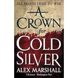 A Crown for Cold Silver - the Crimson empire autor Alex Marshall