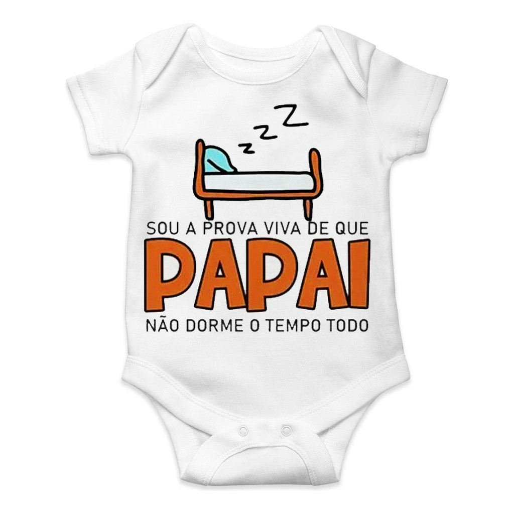 Body Personalizado Sou A Prova Que Papai Não Dormi