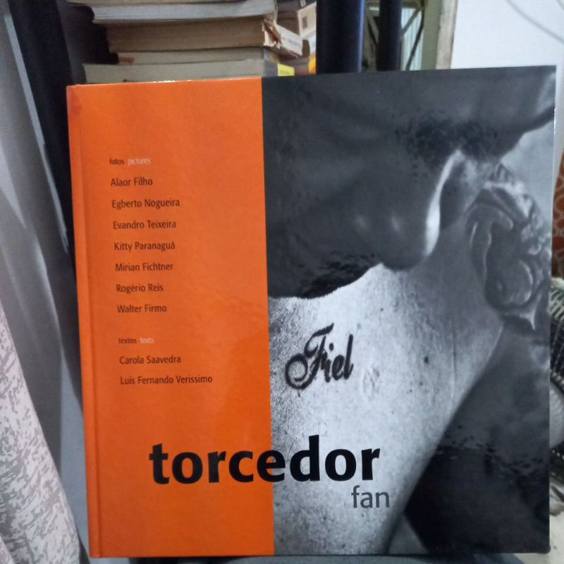 Torcedor (Fan)/ Alaor Filho, Egberto Nogueira, Evandro Teixeira, Kitty Paranaguá, Miriam Fichtner, Rogério Reis  Wlater Firmo, Carlos Saavedra, Luis Fernando Veríssimo