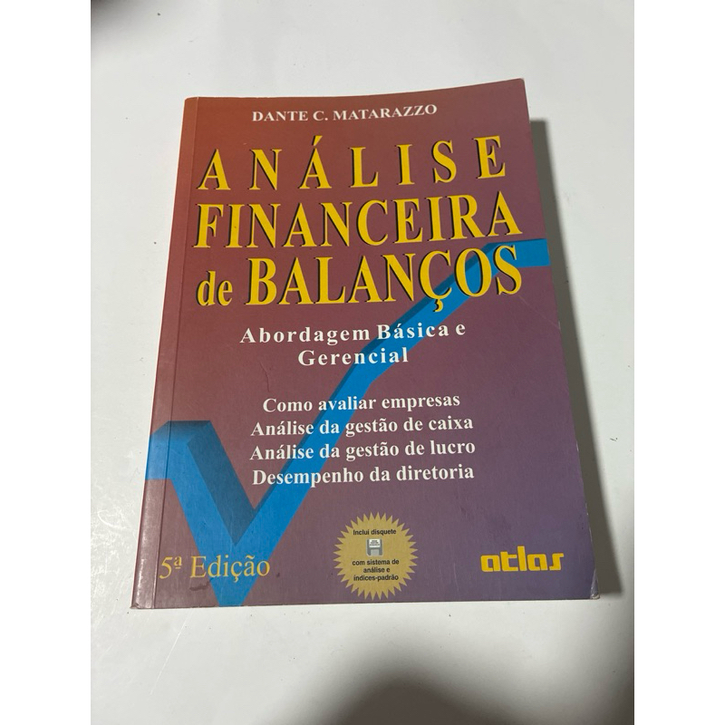 Análise Financeira de Balanços – Abordagem Básica e Gerencial | Dante C. Matarazzo | 5ª Edição | Livro Usado