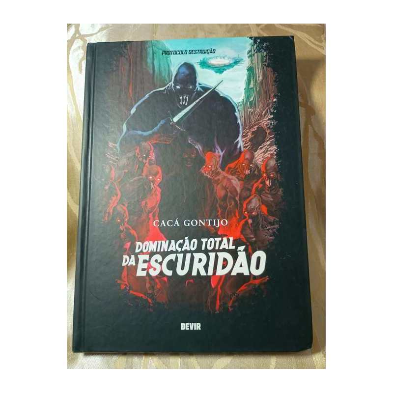 Protocolo Destruição - Livro 1: Dominação Total da Escuridão autor Cacá Gontijo