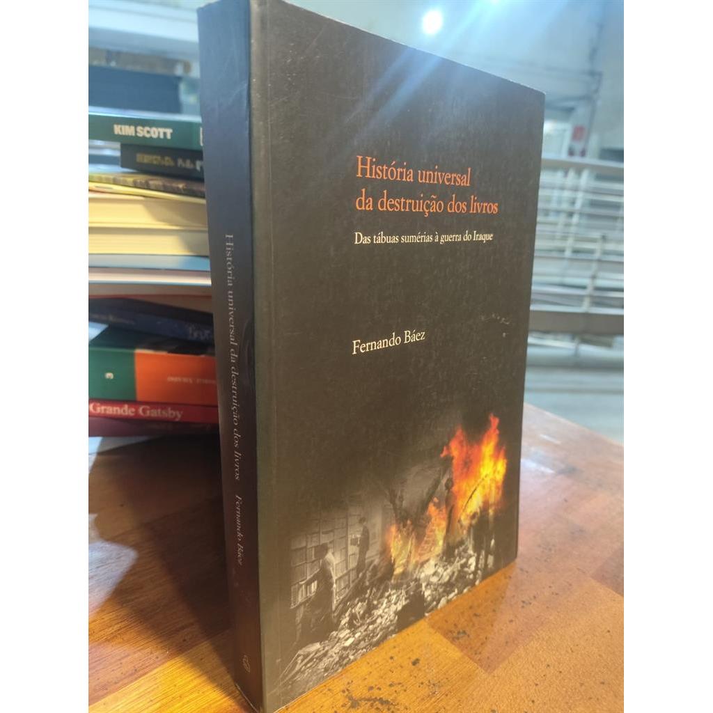 História Universal da Destruição dos Livros autor Fernando Báez