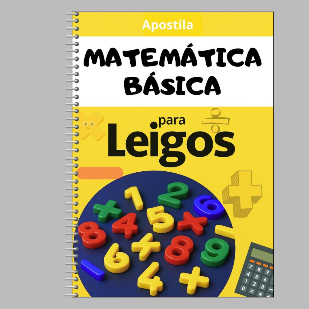 Reforce Sua Matemática – Apostila Básica para Leigos e Estudantes