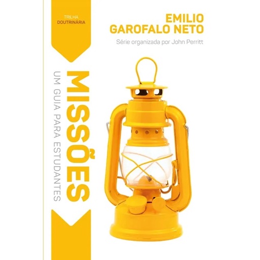 Missões um guia para estudantes - Emilio Garofalo Neto