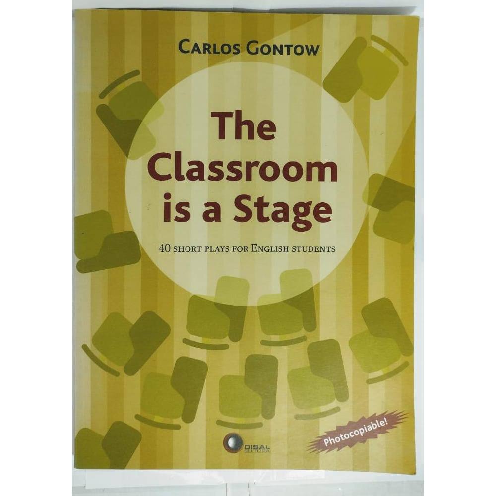 The Classroom is a Stage - 40 Shorts plays English Students