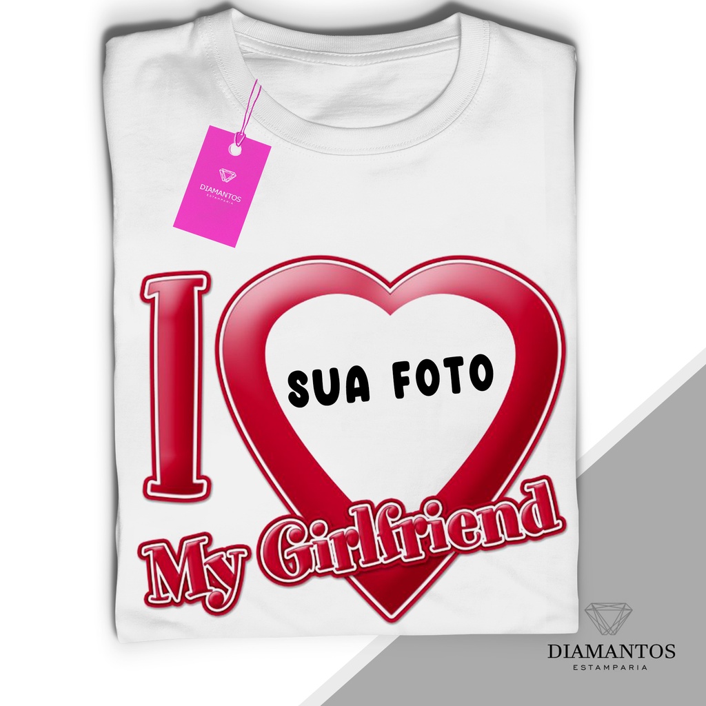 Camisa Personalizada I LOVE MY GIRLFRIEND - EU AMO MINHA NAMORADA
