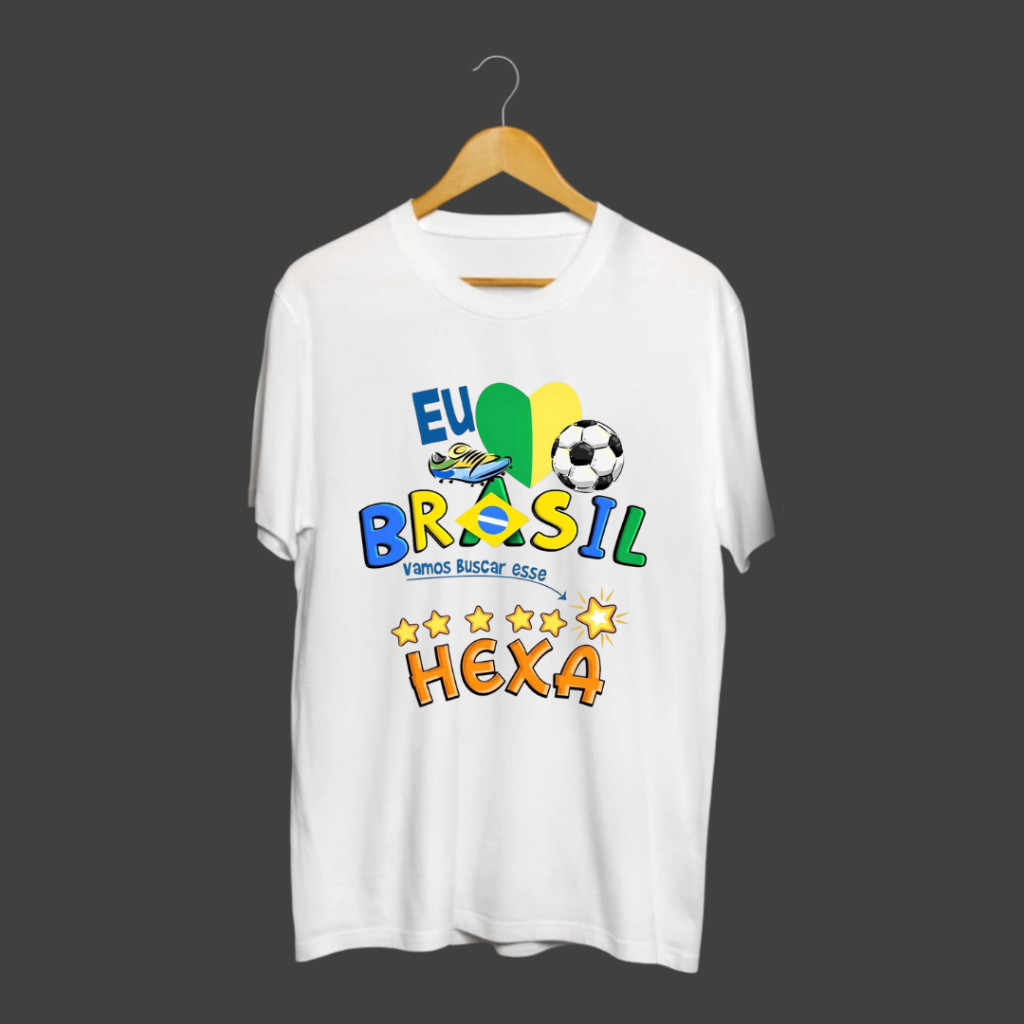 Camiseta Estampada Eu amo o Brasil Vamos Buscar o Hexa 2026 Copa do Mundo Campeão Varias Cores