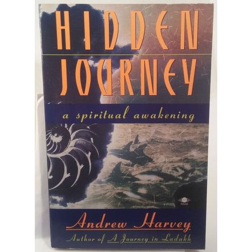 Hidden Journey A Spiritual Awakening de Andrew Harvey 8176330