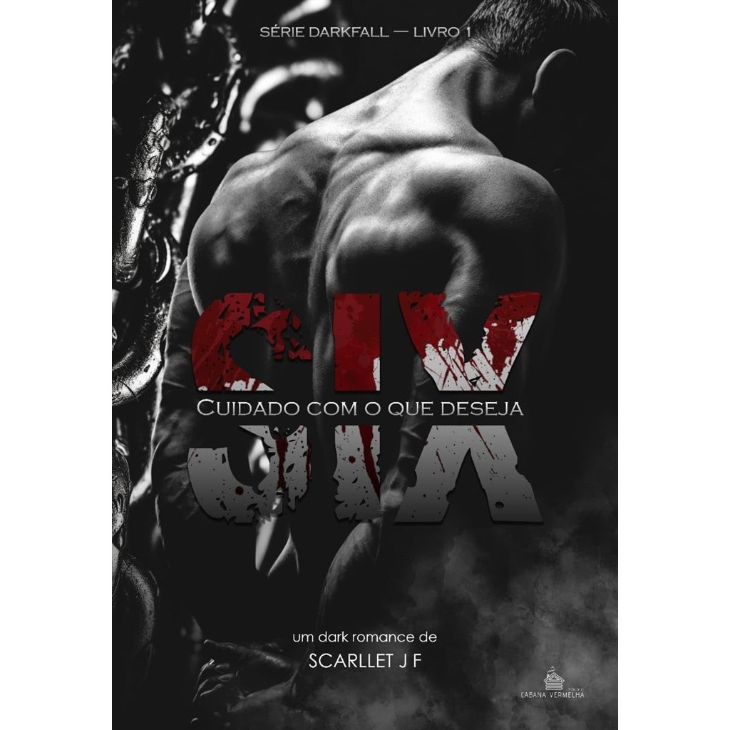 SIX: CUIDADO COM O QUE DESEJA - SÉRIE DARKFALL - VOL. 1 autor SCARLLET JF