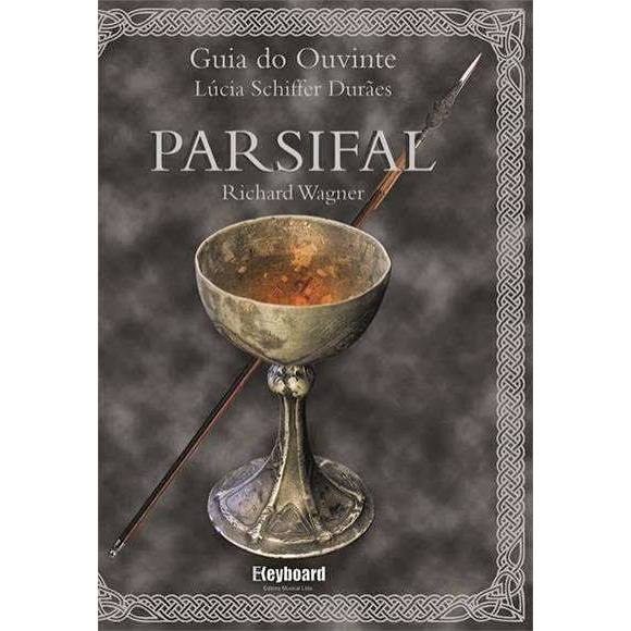 Livro Guia Do Ouvinte Parsifal Contém CD de Richard Wagner, Lúcia Schiffer Durães 8163531