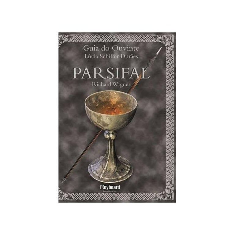 Livro Parsifal Guia do Ouvinte de Lúcia Schiffer Durães e Richard Wagner 8163652