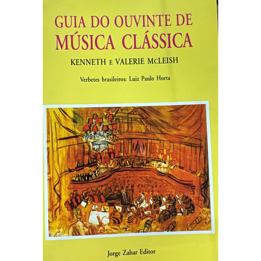 Guia do Ouvinte de Música Música Clássica de Kenneth e Valerie McLeish