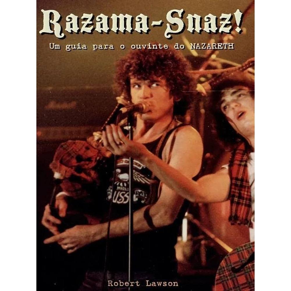 Razama-Snaz! Um guia para o ouvinte do Nazareth (Livro)