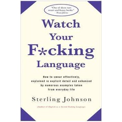 Livro Watch Your Fucking Language; Sterling Johnson