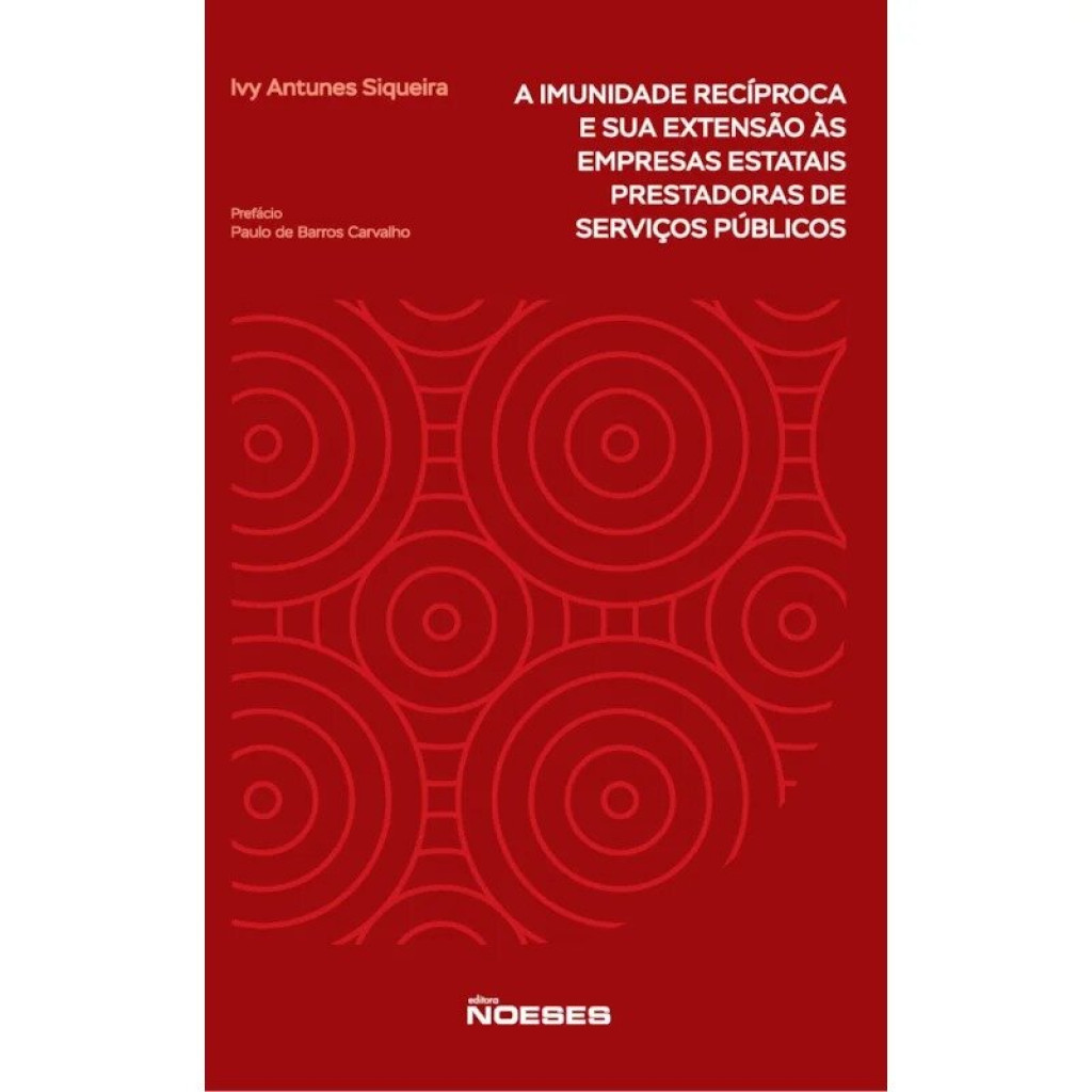 A IMUNIDADE RECÍPROCA E SUA EXTENSÃO