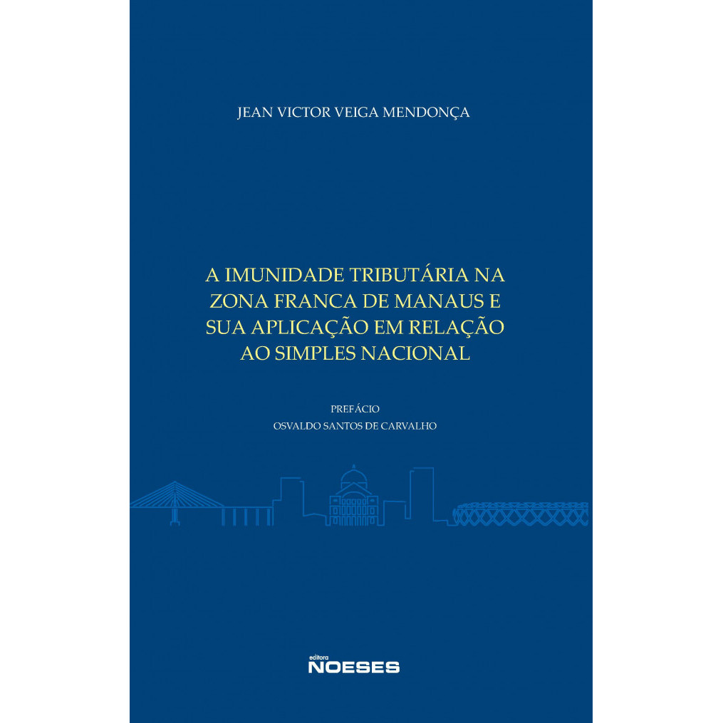 A Imunidade Tributaria na Zona Franca de Manaus e sua Aplicação em Relação ao Simples Nacional