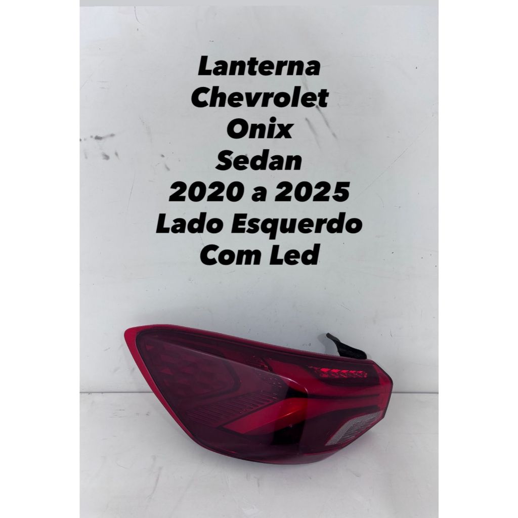 Lanterna Chevrolet Onix Sedan 2020 2021 2022 2023 2024 2025 Lado Esquerdo com LED