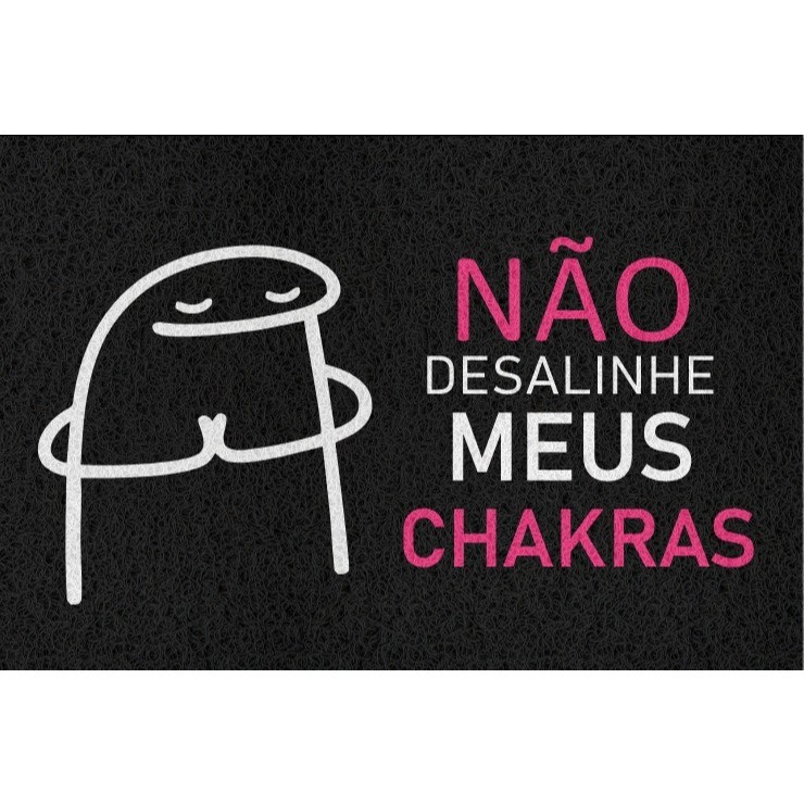 Tapete Capacho 60x40 Não Desalinhe Meus Chakras – Divertido Antiderrapante Decorativo - Casa, Loja, Empresa, Entrada